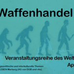 Veranstaltungsreihe "Waffenhandel" im Weltladen Marburg - April bis Juli 2019