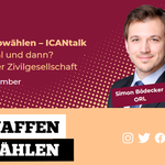 ICAN talk: Bundestagswahl und dann?