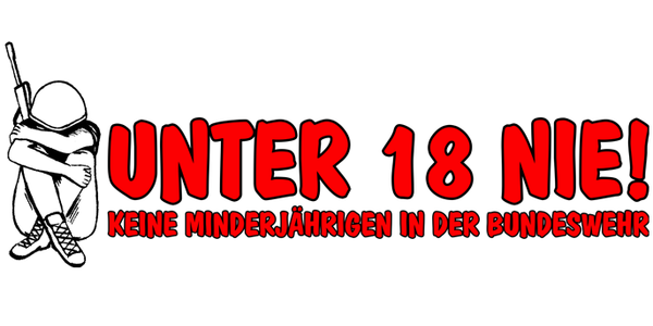 "Unter 18 nie! Keine Minderjährigen in der Bundeswehr"