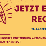 Mach mit bei der Aktionswoche für das Atomwaffenverbot "JETZT ERST RECHT!" vom 21. bis 26. September 2023. 