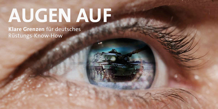 Augen auf - Klare Grenzen für deutsches Rüstungs-Know-How