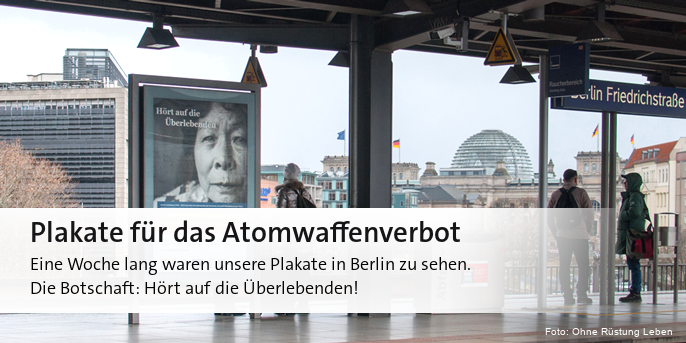 Eine Woche lang waren unsere Plakate in Berlin-Mitte zu sehen. Die Botschaft: Hört auf die Überlebenden.