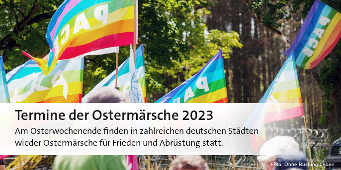 Am Osterwochenende 2023 finden in zahlreichen deutschen Städten wieder Ostermärsche für Frieden und Abrüstung statt. 