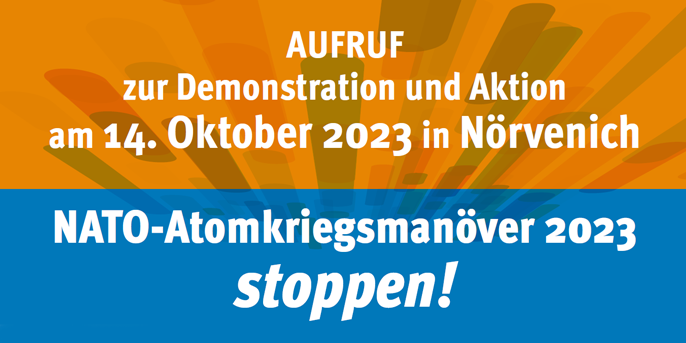 "NATO-Atomkriegsmanöver stoppen!" - 14. Oktober 2023 in Nörvenich.
